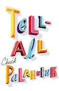 Tell-All - Palahniuk, Chuck