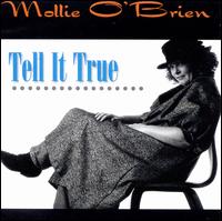 Tell It True - Mollie O'Brien