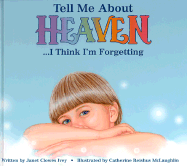 Tell Me about Heaven: ...I Think I'm Forgetting - Clowes-Johnson, Janet