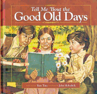 Tell Me 'Bout the Good Old Days: Good Old Days Series