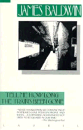 Tell Me How Long the Train's Been Gone - Baldwin, James A