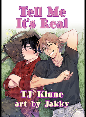 Tell Me It's Real - Klune, Tj