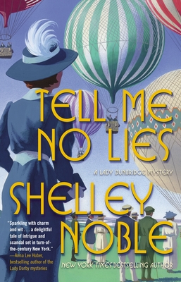Tell Me No Lies: A Lady Dunbridge Novel - Noble, Shelley