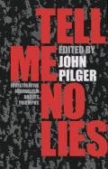 Tell Me No Lies: The Best of Investigative Journalism