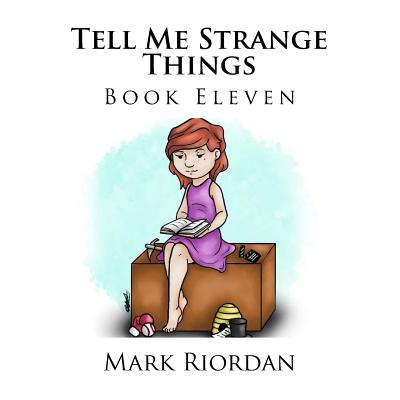 Tell Me Strange Things - Riordan, Mark