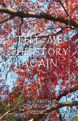 Tell Me The Story Again - Cunningham, Elizabeth