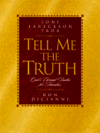 Tell Me the Truth - Tada, Joni Eareckson, and DiCianni, Ron