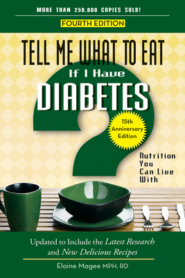 Tell Me What to Eat If I Have Diabetes: Nutrition You Can Live with - Magee, Elaine, MPH, R.D.