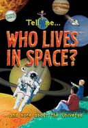 Tell Me? Who Lives in Space?