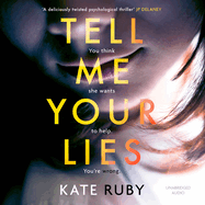 Tell Me Your Lies: The Must-Read Psychological Thriller in the Richard & Judy Book Club!