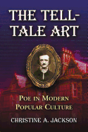 Tell-Tale Art: Poe in Modern Popular Culture