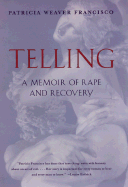 Telling: A Memoir of Rape and Recovery