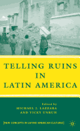Telling Ruins in Latin America