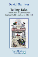 Telling Tales: The Impact of Germany on English Children's Books 1780-1918