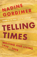 Telling Times: Writing and Living, 1950-2008