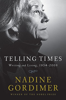 Telling Times: Writing and Living, 1954-2008 - Gordimer, Nadine