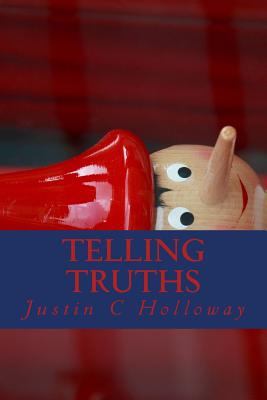 Telling Truths: Daddy McSappy - Holloway, Justin C