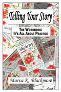 Telling Your Story: It's All About Practice