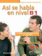 Tema a tema - Curso de conversacion: Asi se habla en nivel B1 - Cuaderno de