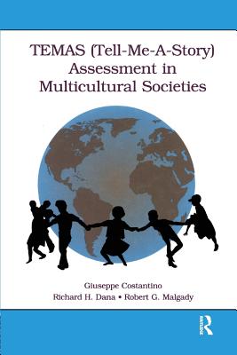 TEMAS (Tell-Me-A-Story) Assessment in Multicultural Societies - Costantino, Giuseppe, and Dana, Richard H., and Malgady, Robert G.