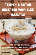 Tempeh & Seitan Recepten voor Elke Maaltijd