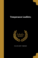 Temperance Leaflets;