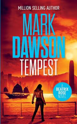 Tempest: A Beatrix Rose Thriller - Dawson, Mark
