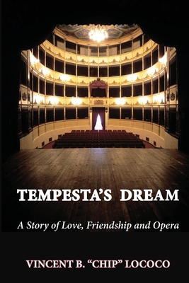 Tempesta's Dream: A Story of Love, Friendship and Opera - Lococo, Vincent B Chip