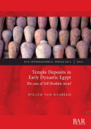 Temple Deposits in Early Dynastic Egypt: The case of Tell Ibrahim Awad