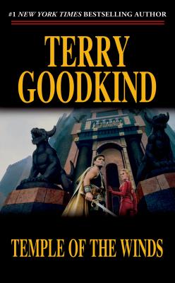 Temple of the Winds: Book Four of the Sword of Truth - Goodkind, Terry