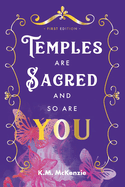 Temples Are Sacred and So Are You