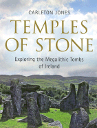 Temples of Stone: Exploring the Magalithic Tombs of Ireland