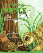 Templeton Turtle Goes Exploring