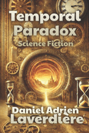 Temporal Paradox: A Science Fiction Novel