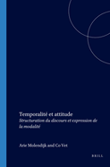 Temporalit Et Attitude: Structuration Du Discours Et Expression de la Modalit