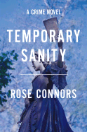 Temporary Sanity: A Crime Novel - Connors, Rose