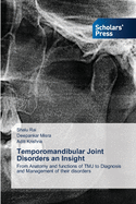 Temporomandibular Joint Disorders an Insight