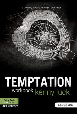 Temptation - Member Book: Standing Strong Against Temptation - Luck, Kenny