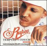 Tempted to Touch Remixes - Rupee