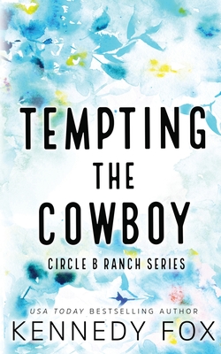 Tempting the Cowboy - Alternate Special Edition Cover - Fox, Kennedy