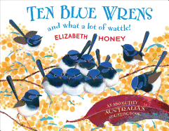 Ten Blue Wrens: And What a Lot of Wattle!