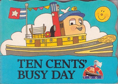 Ten Cent's Busy Day: Tugs Shaped Board Book - Hardwick, Fiona