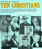 Ten Christians: By Their Deeds You Shall Know Them - Hanley, Boniface