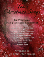 Ten Christmas Songs for Trombone with Piano Accompaniment