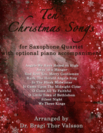 Ten Christmas Songs - Saxophone Quartet with optional Piano Accompaniment