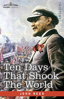 Ten Days That Shook the World - Reed, John