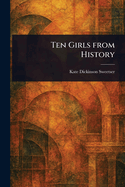 Ten Girls From History