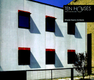Ten Houses: Wheeler Kearns Architects - Riera Ojeda, Oscar (Editor), and Beebee, Thomas (Introduction by)