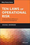 Ten Laws of Operational Risk: Understanding its Behaviours to Improve its Management
