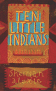 Ten Little Indians - Alexie, Sherman